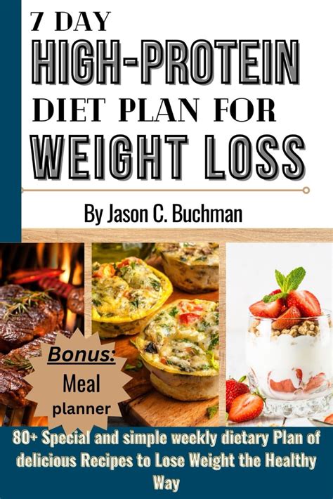 7 Day High Protein Diet Plan For Weight Loss 80 Special And Simple Weekly Dietary Plans Of