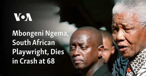 Mbongeni Ngema South African Playwright Dies In Crash At 68