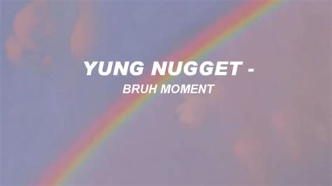 Yung Nugget Bruh Moment Youtube