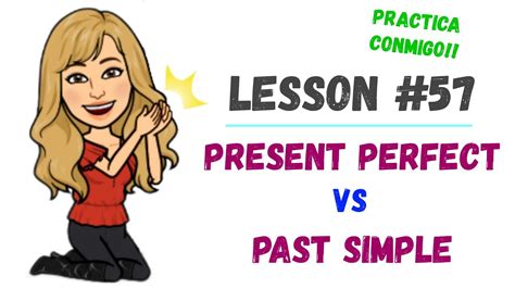 Lesson C Mo Y Cu Ndo Usar El Present Perfect Y El Past Simple En