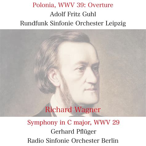 Richard Wagner Polonia Wwv Overture Symphony In C Major Wwv