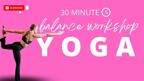 30 Min Yoga Flow For Balance Beginner Friendly Balance Workshop No