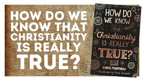 How Do We Know That Christianity Is Really True Youtube