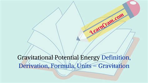 Gravitational Potential Energy Definition Derivation Formula Units Gravitation Learn Cram