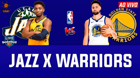 Nba Ao Vivo Utah Jazz X Golden State Warriors Saiba Onde Assistir Horários E Informações