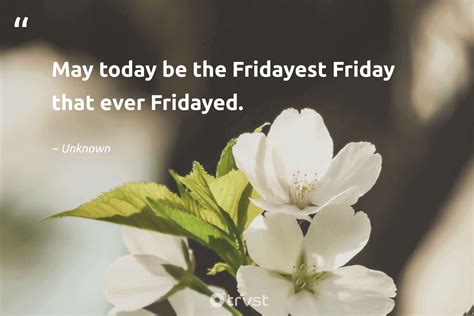 Enjoy Your Friday With Motivational Quotes To Inspire Your Weekend