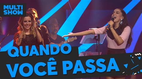 Quando Você Passa Anitta Sandy Música Boa Ao Vivo Música