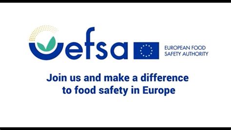 Efsa Is Making A Difference To European Food Safety Come And Join Us