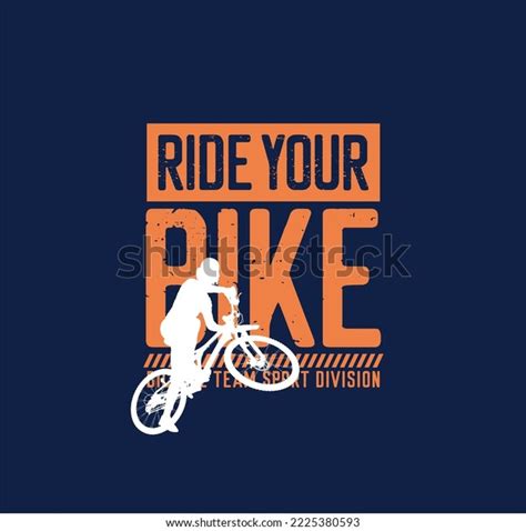 Ride Your Bike Typography Graphic Design Stock Vector Royalty Free