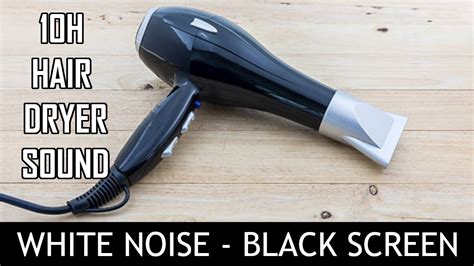 10 Hours Of Hair Dryer Sound Soft White Noise With Black Screen Great