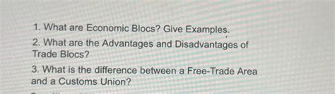 Solved 1. What are Economic Blocs? Give Examples. 2. What | Chegg.com