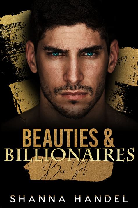 Beauties And Billionaires Box Set By Shanna Handel Goodreads