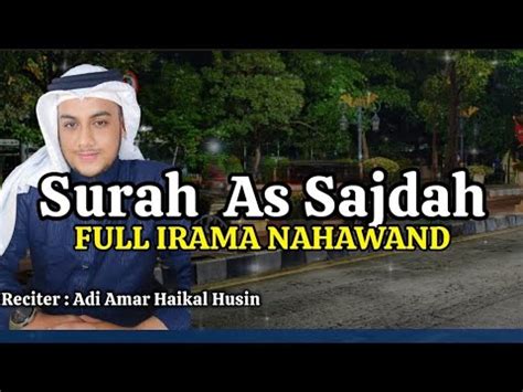 Surah As Sajdah FULL Irama Nahawand Adi Amar Haikal Husin YouTube