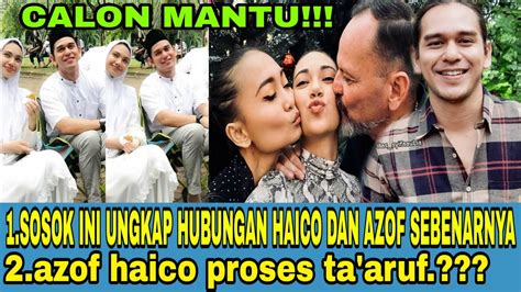 Haico Diam Diam Kenal Kan Rangga Azof Ke Keluarga Nya Bikin Heboh Jagat