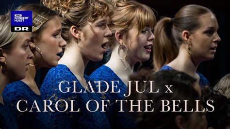 Glade Jul X Carol Of The Bells Dr Pigekoret Live Youtube