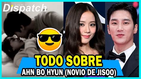 Todo Sobre Ahn Bo Hyun El Novio De Jisoo Blackpink Kpopnews Youtube