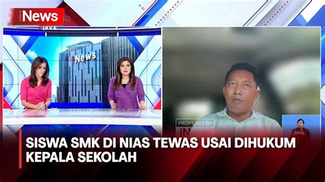 Siswa Smk Di Nias Tewas Usai Dianiaya Kepala Sekolah Pelaku Pukul