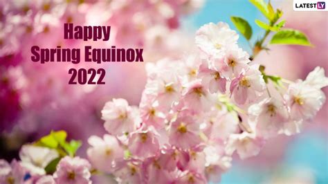 Spring Equinox 2022 Greetings And Happy First Day Of Spring Images