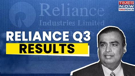 Reliance Industries Q Results Live Company S Earnings To Announce