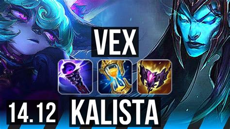 VEX Vs KALISTA MID 5k Comeback Dominating Rank 14 Vex EUW