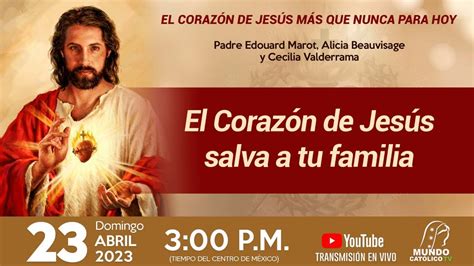 El Corazón de Jesús salva a tu familia YouTube