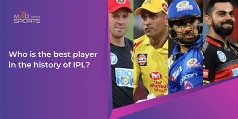 Who is the best player in the history of IPL? - Mad About Sports