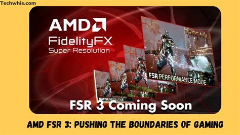 AMD FSR 3 Pushing The Boundaries Of Gaming Graphics