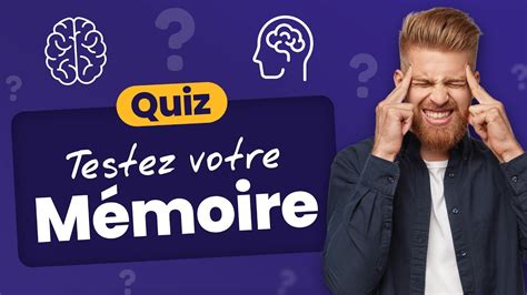 Quiz Avez Vous Une Bonne M Moire Faites Le Test Youtube