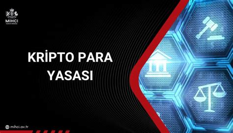 Kripto Para Yasası Tam Metin Mıhcı Hukuk Bürosu