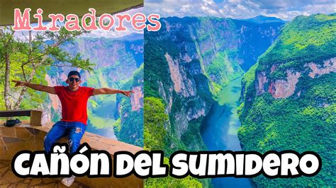 Miradores Del Ca N Del Sumidero Chiapas M Xico Youtube