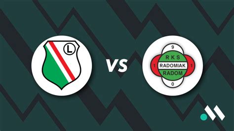 Legia Warszawa Radomiak Radom Typy Kursy Absencje Zapowied