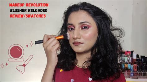 Makeup Revolution London Blusher Reloaded Review Swatches Demo