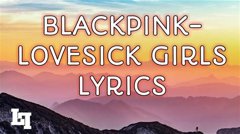 Blackpink Lovesick Girls Lyrics Loop Lyrics Youtube