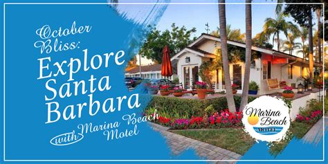 October Bliss: Explore Santa Barbara with Marina Beach Motel - Marina ...