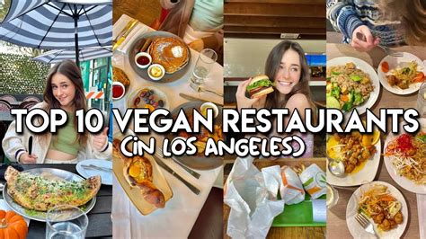 TOP TEN VEGAN RESTAURANTS IN LOS ANGELES YouTube