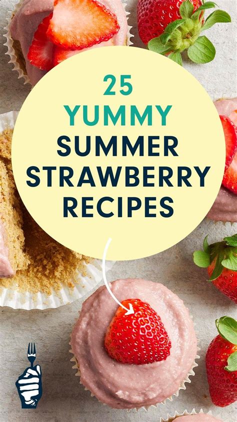 26 Yummy Summer Strawberry Recipes—from Breakfast To Dessert