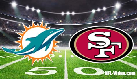 Miami Dolphins Vs San Francisco 49ers Full Game Replay 2022 Nfl Week 13