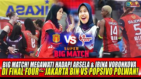 DUEL PANAS MEGAWATI HADAPI ARSELA IRINA VORONKOVA DI FINAL FOUR