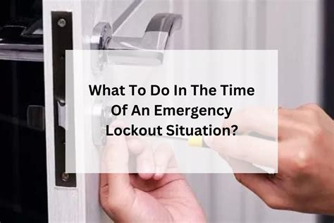 What To Do In The Time Of An Emergency Lockout Situation