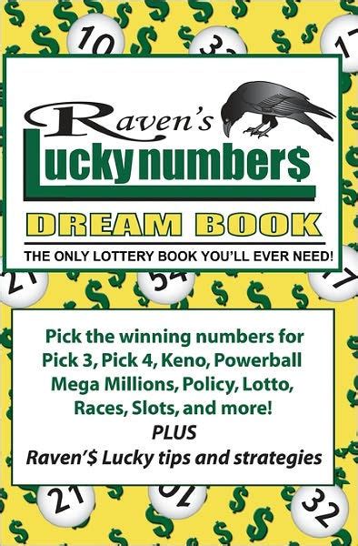 Raven S Lucky Numbers Dream Book The Only Lottery Book You Ll Ever