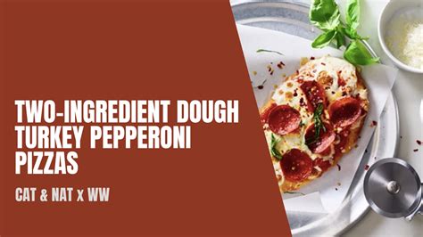 Recipe Two Ingredient Dough Turkey Pepperoni Pizzas 🍕 — Cat And Nat