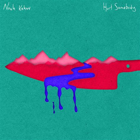 Noah Kahan – Hurt Somebody Lyrics | Genius Lyrics