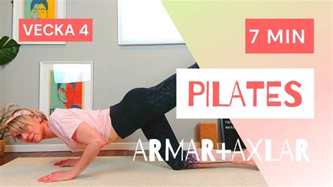 7 Min Pilates Styrka För Armar Axlar Kickstart Sommar Vecka 4