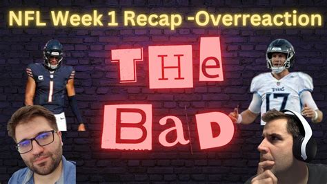 Overreaction Nfl Week 1 Recap The Bad Youtube