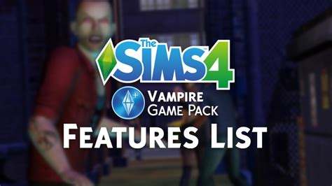 The Sims 4 Vampire Game Pack Features List