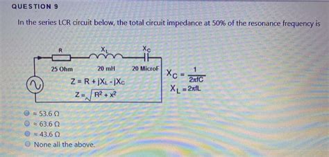 Solved Question 9 18 In The Series Lcr Circuit Below The