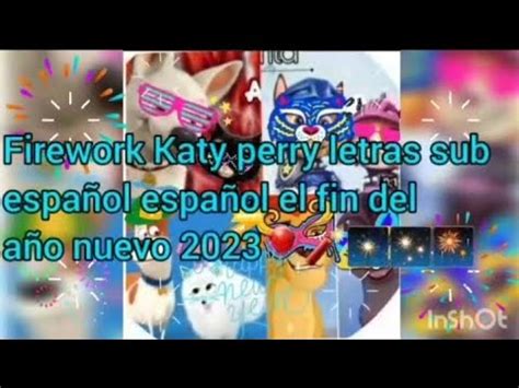 Firework Katy Perry Letras Sub Espa Ol Especial De A O Nuevo