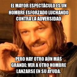 Meme Boromir El Mayor Espect Culo Es Un Hombre Esforzado Luchando