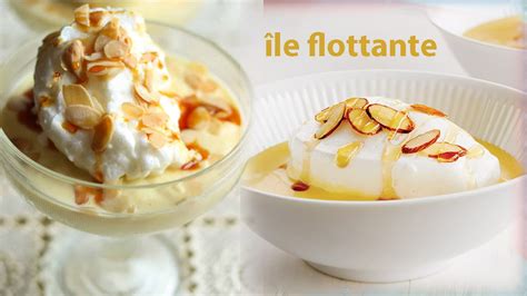 Maîtrisez l art de l île flottante avec cette recette facile et