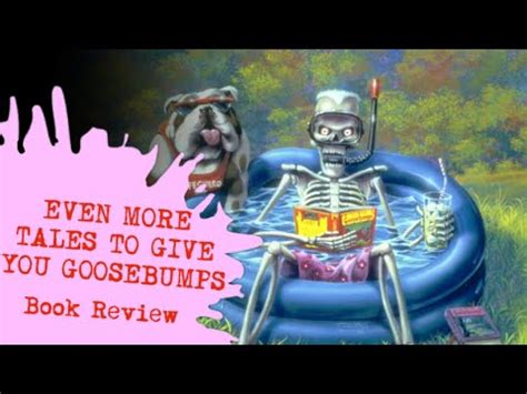 Even More Tales To Give You Goosebumps Goosebumps Book Review